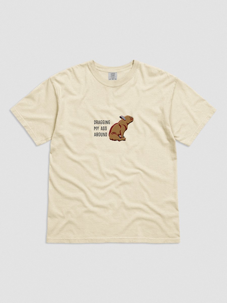 Dragging My Ass Around T-Shirt(Embroidered) of a French Bulldog(Tan) product image (51)