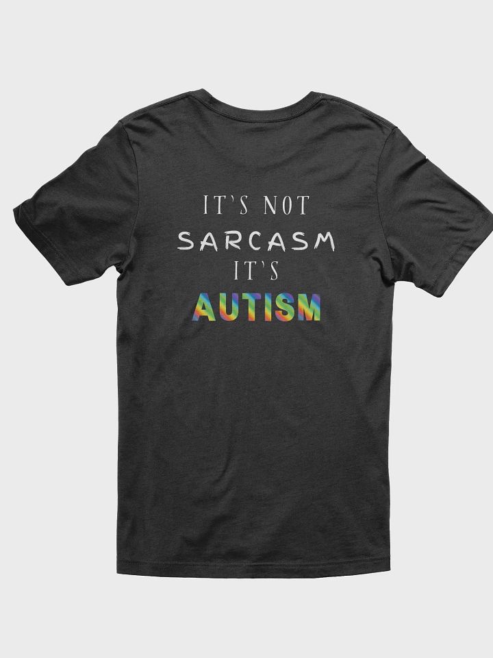 T-Shirt - It's Not Sarcasm It's Autism Variation 2 product image (2)