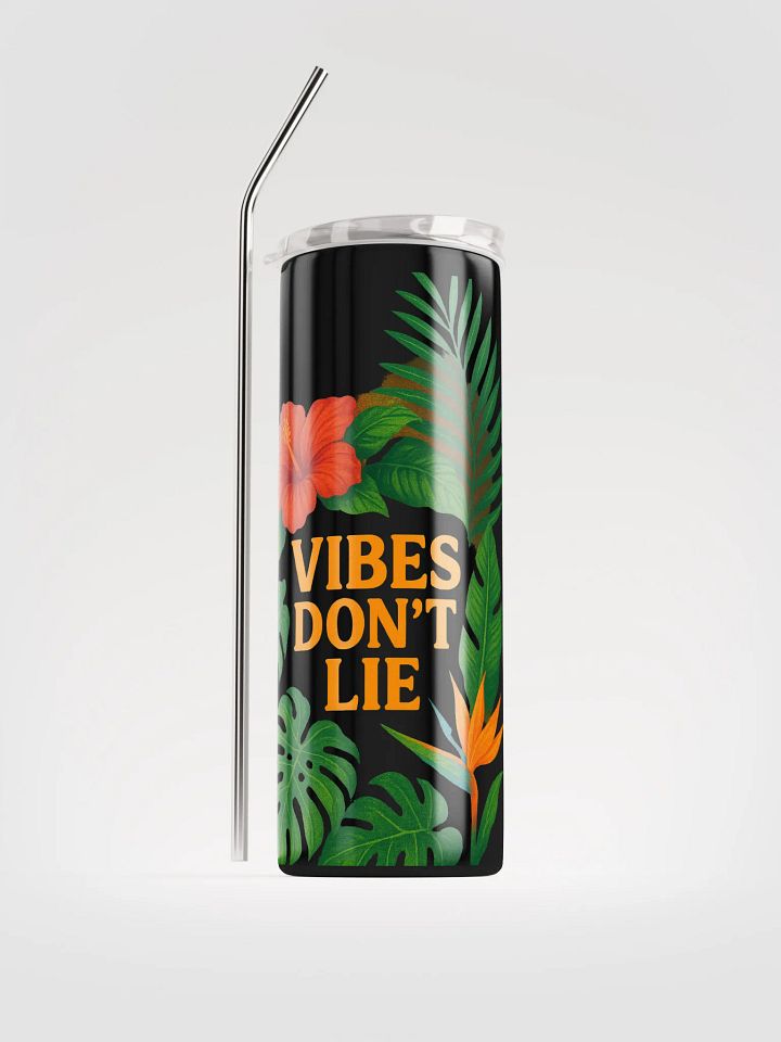 Stainless Steel Tumbler – Vibes Don’t Lie product image (1)