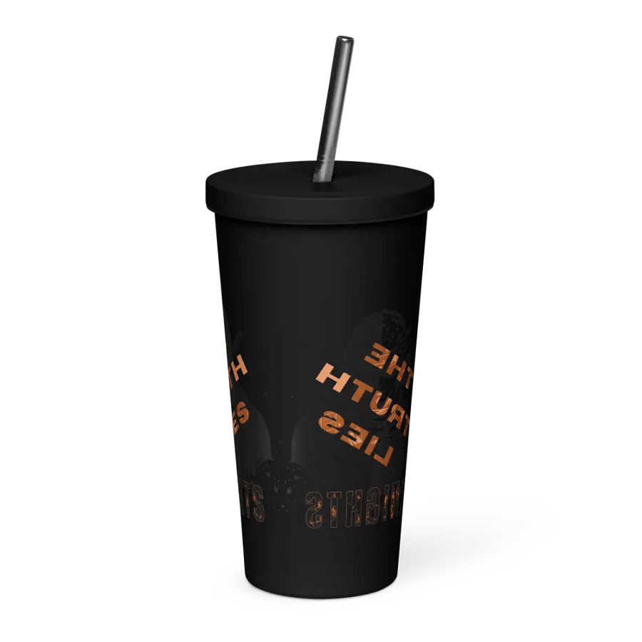 Truth Lies Insulated Tumbler product image (3)
