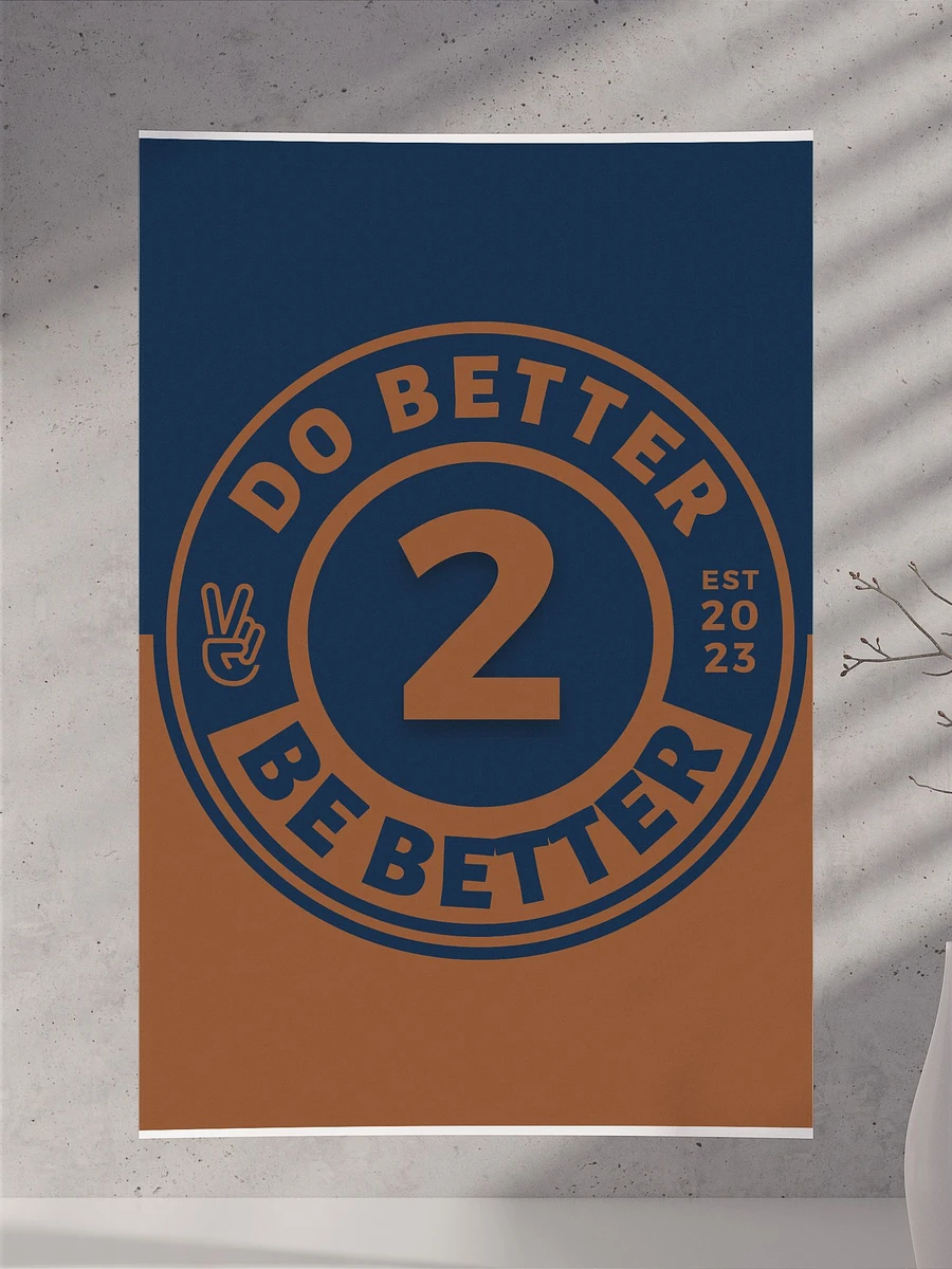 Do Better 2 Be Better Poster product image (5)