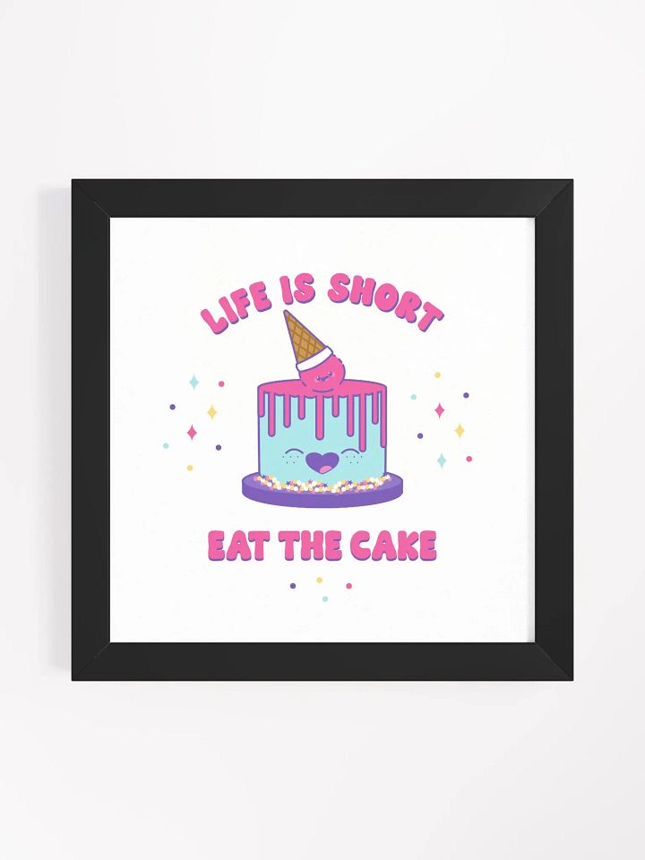 Life is Short Eat the Cake Framed Wall Art Print product image (1)