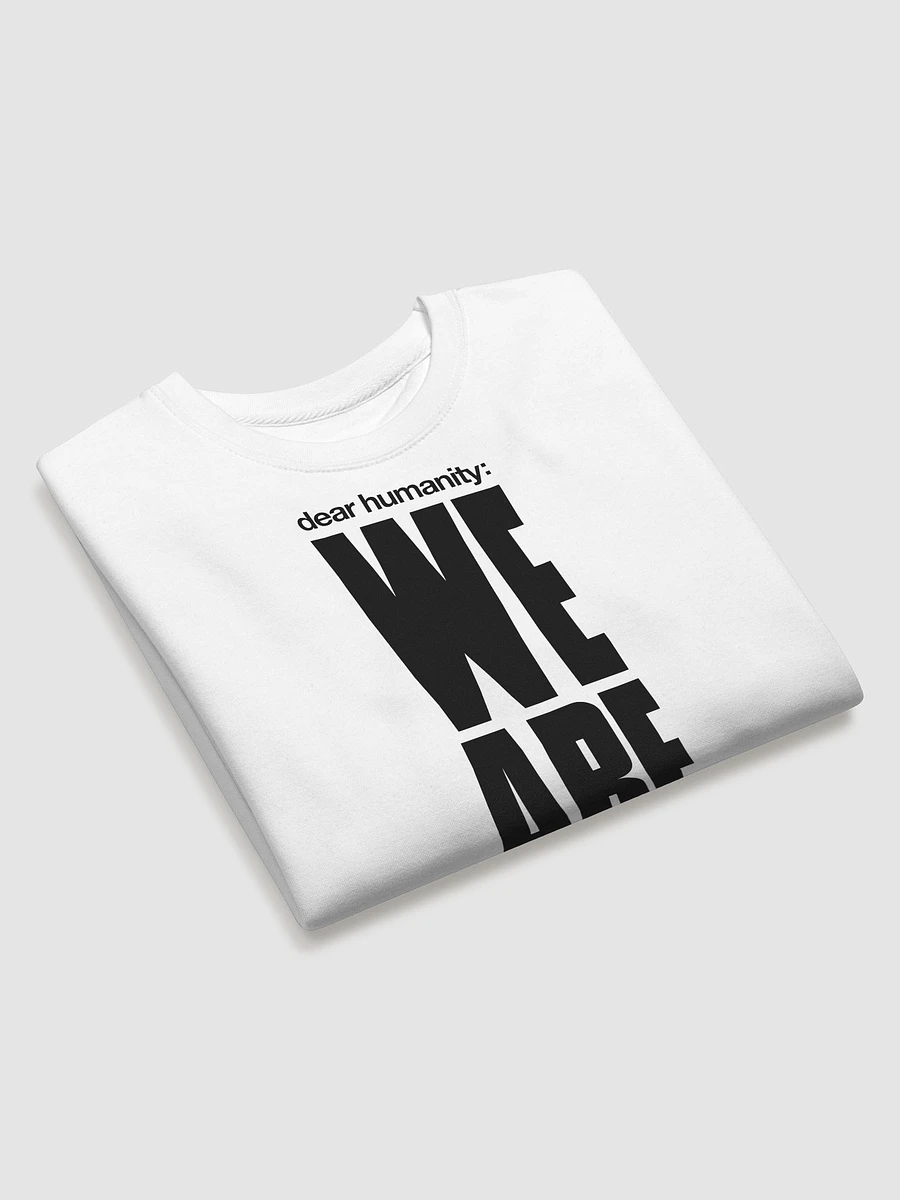 Dear Humanity: WE ARE SORRY - Crewneck Sweatshirt product image (4)