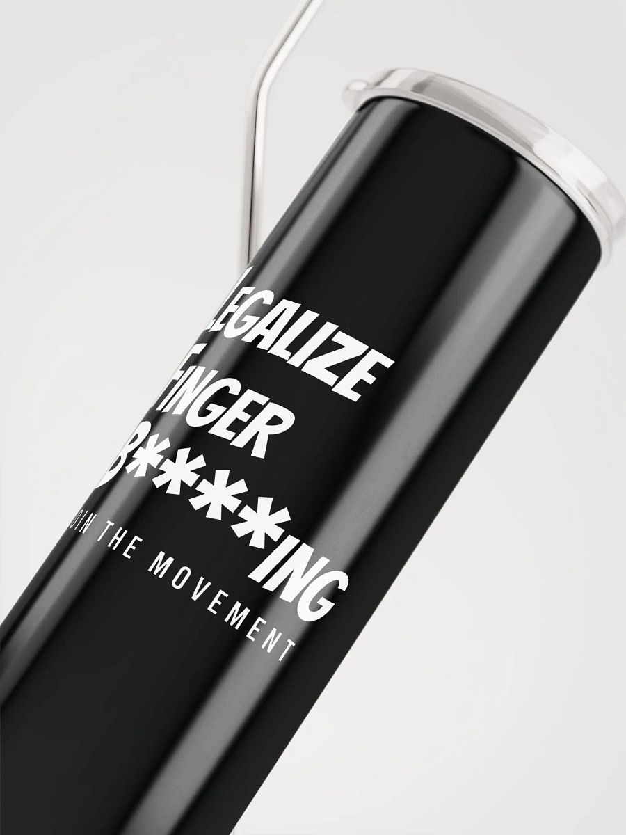 Legalize Finger B****ing Stainless Steel Tumbler product image (5)