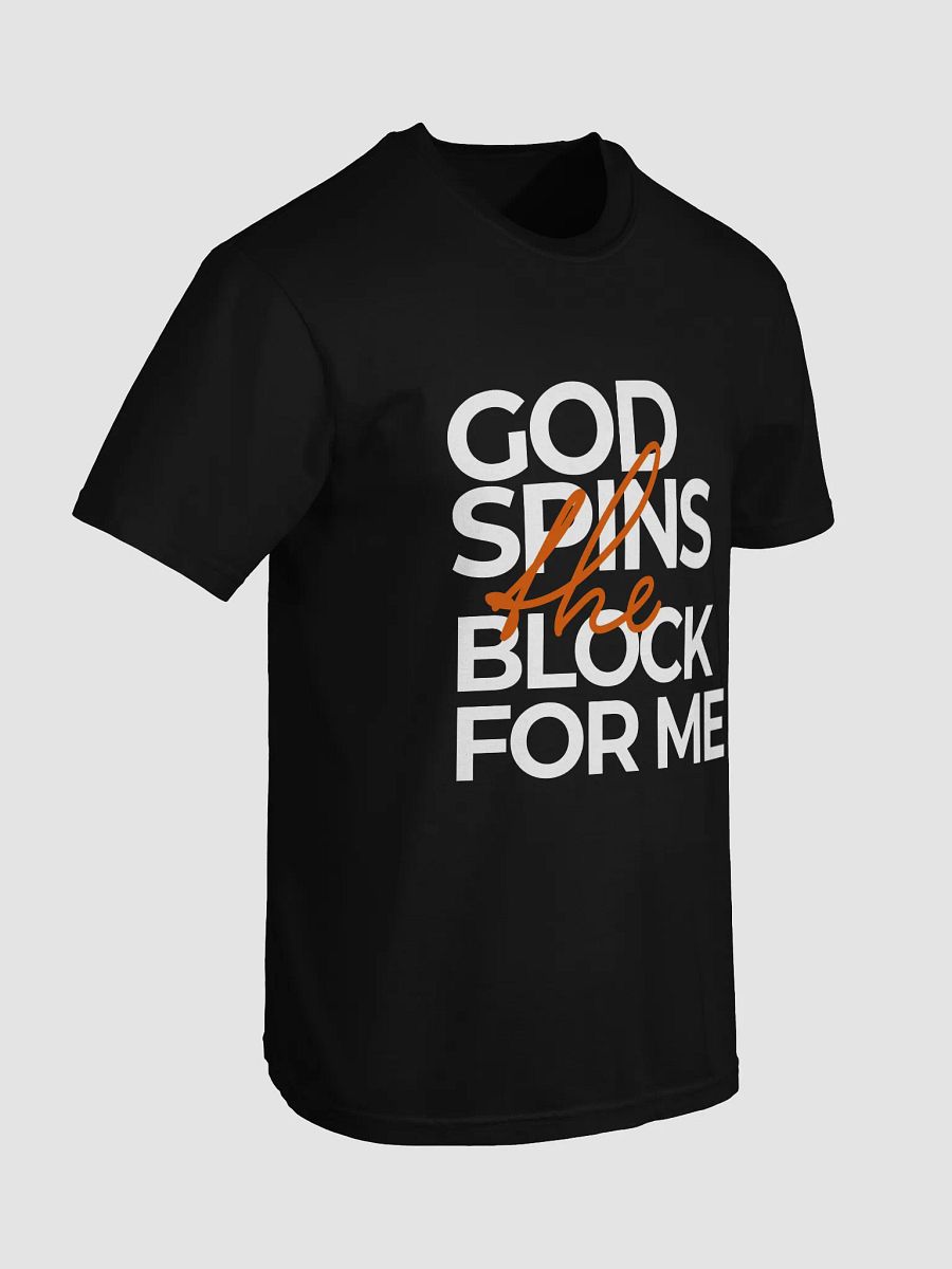 God Spins The Block For Me Tee V2 product image (4)