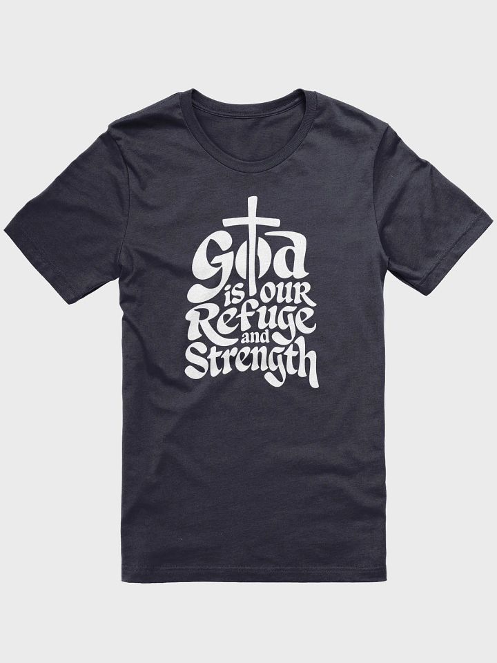 God is Our Refuge and Strength – Psalm 46:1 Bible Verse Bella+Canvas Supersoft T-Shirt product image (2)