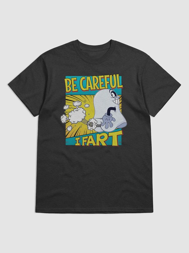 Be Careful, I Fart t-shirt product image (9)