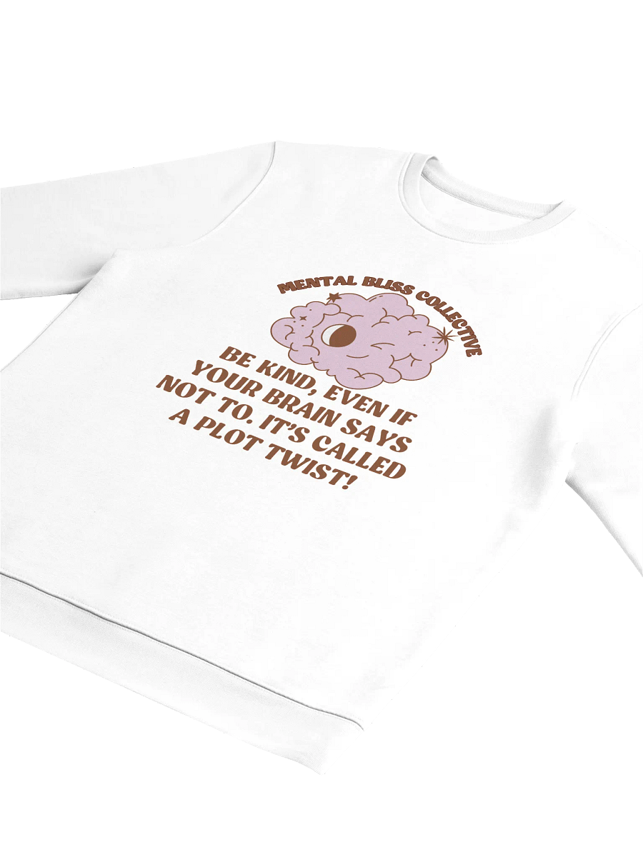 Plot Twist: Be Kind Unisex Eco Sweatshirt – Kindness Overcomes All product image (3)