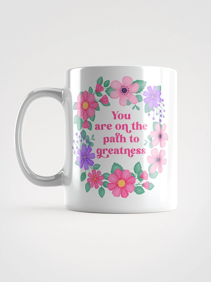 You are on the path to greatness - Motivational Mug product image (6)