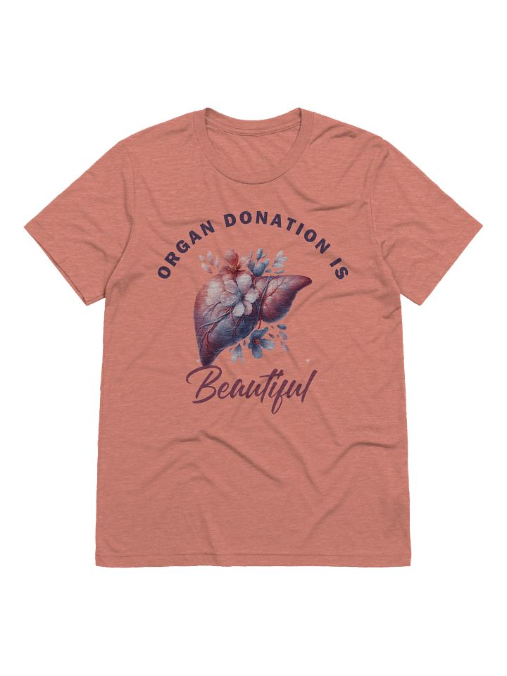 Liver - Organ Donation is Beautiful T-Shirt product image (1)