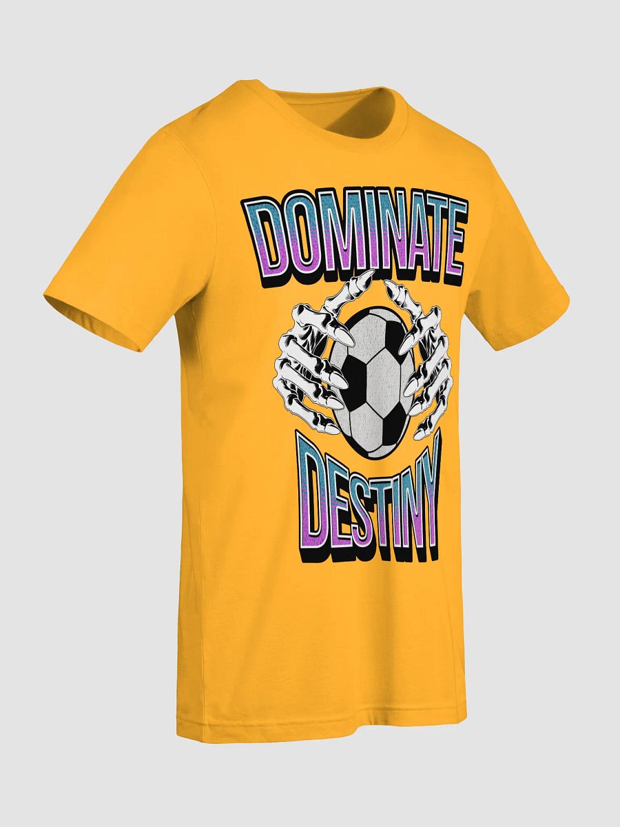 Dominate Destiny Soccer T-Shirt product image (32)