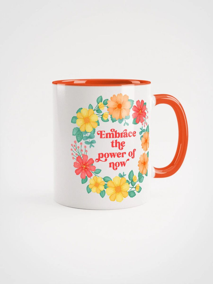 Embrace the power of now - Color Mug product image (1)