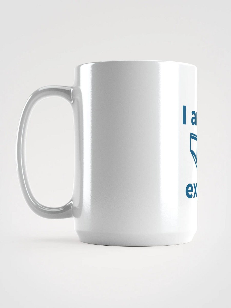 I Am An Expert Mug product image (6)