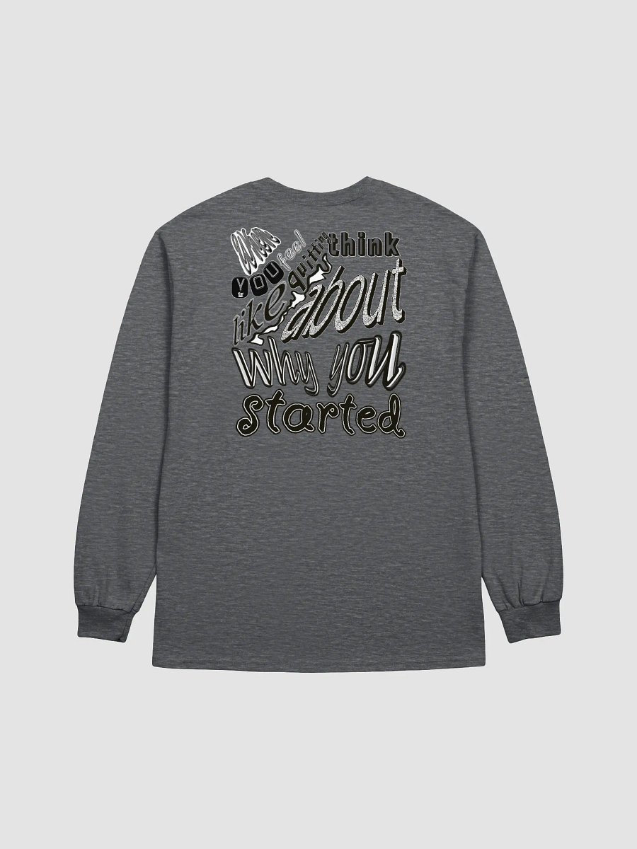 When you feel like quitting think about why you started - Ultra Cotton Long Sleeve T-Shirt product image (2)