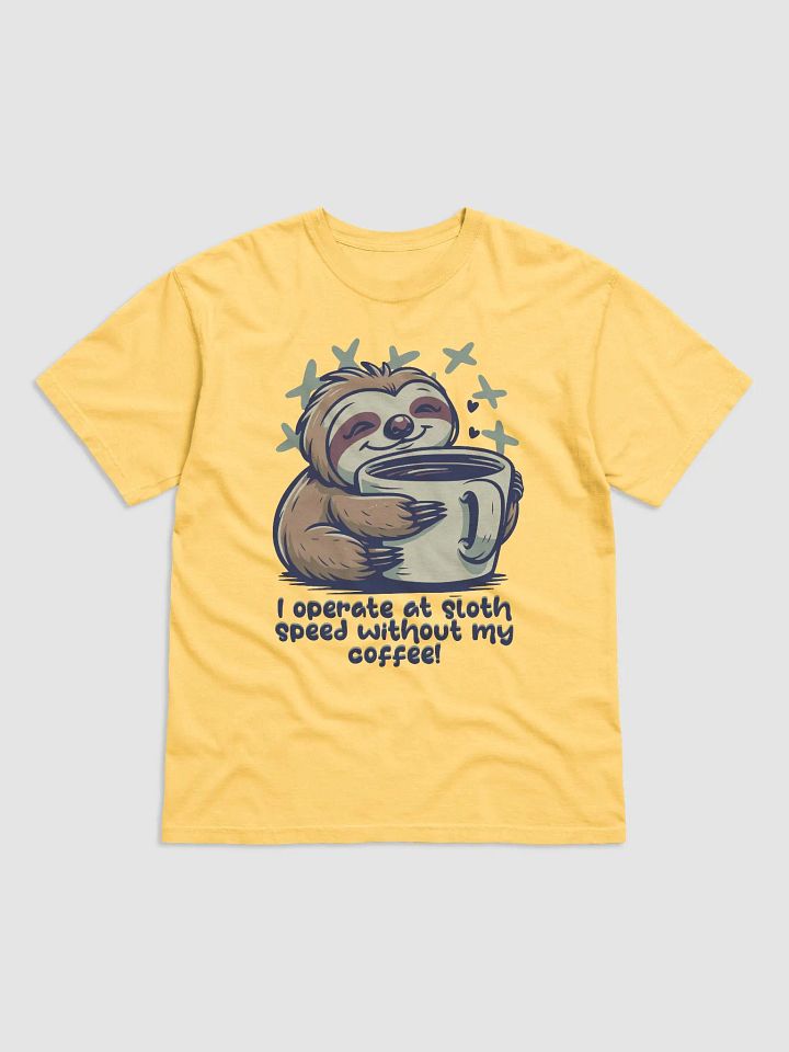 I need coffee: Garment-Dyed T-Shirt product image (3)