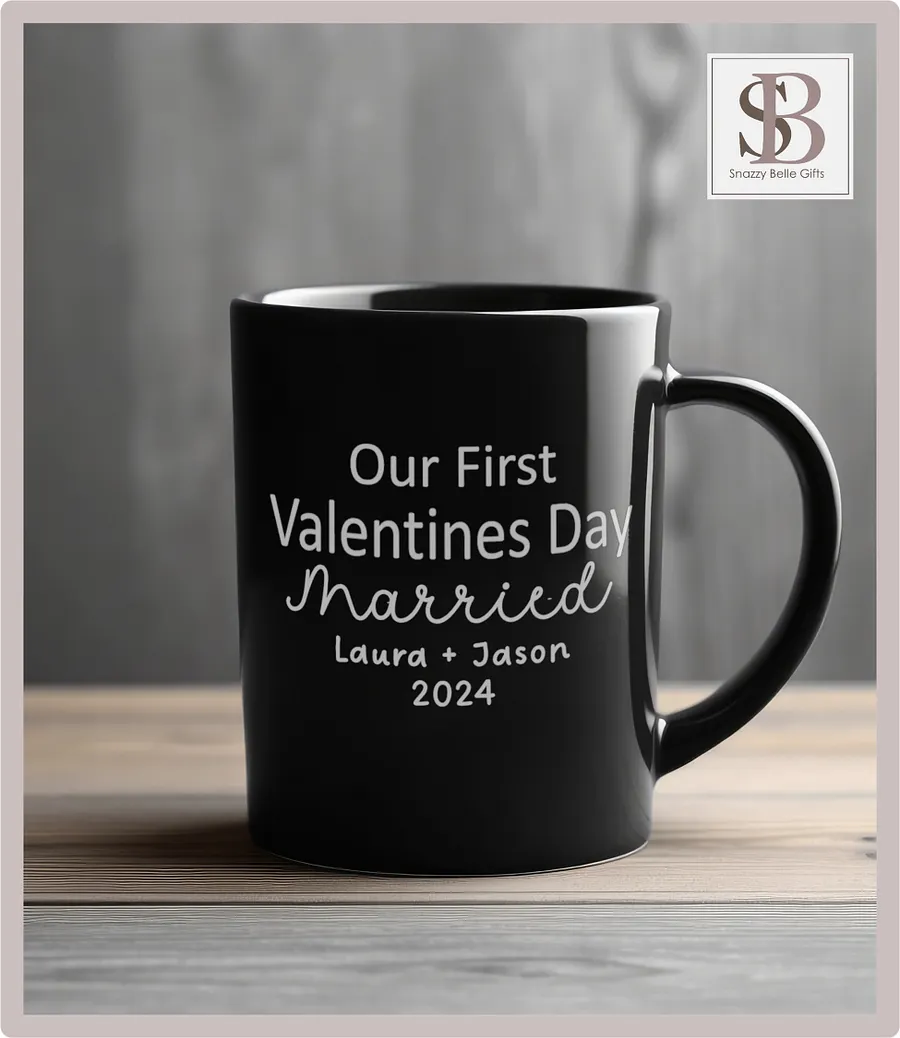 Valentines Day Gift Mug Our First Valentines Day Married