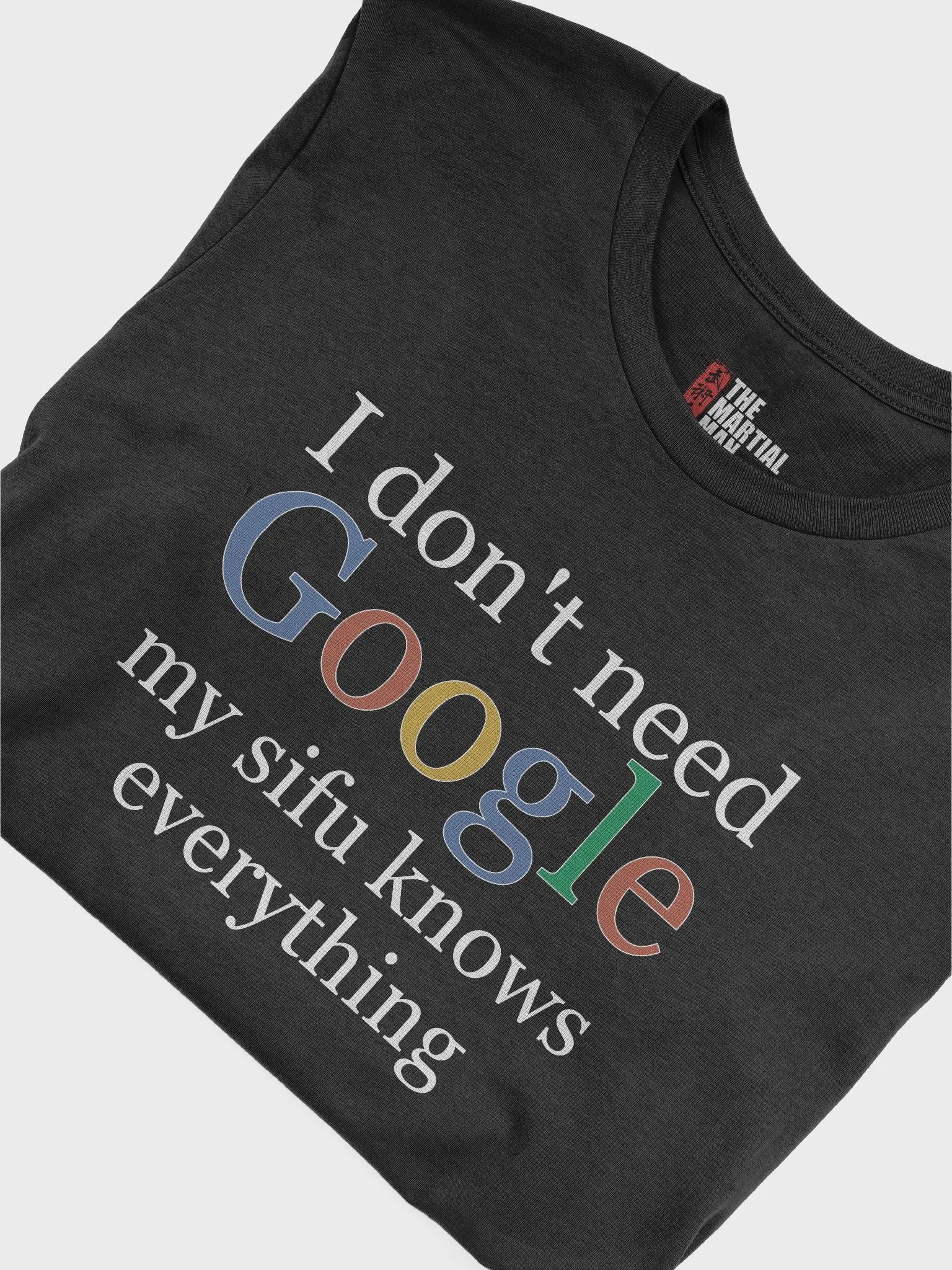 I Don’t Need Google - T-Shirt product image (5)