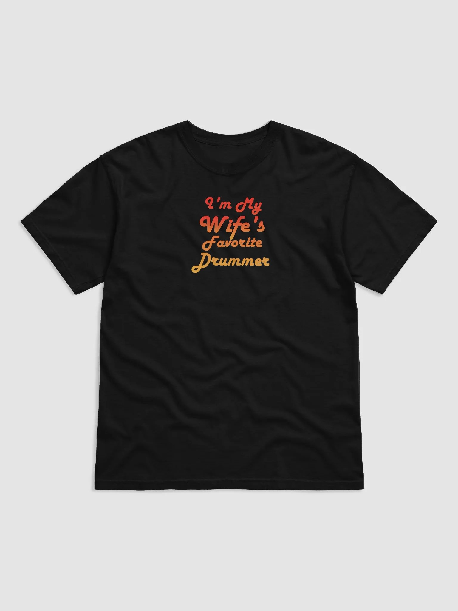 I'm my Wife's Favorite Drummer product image (3)