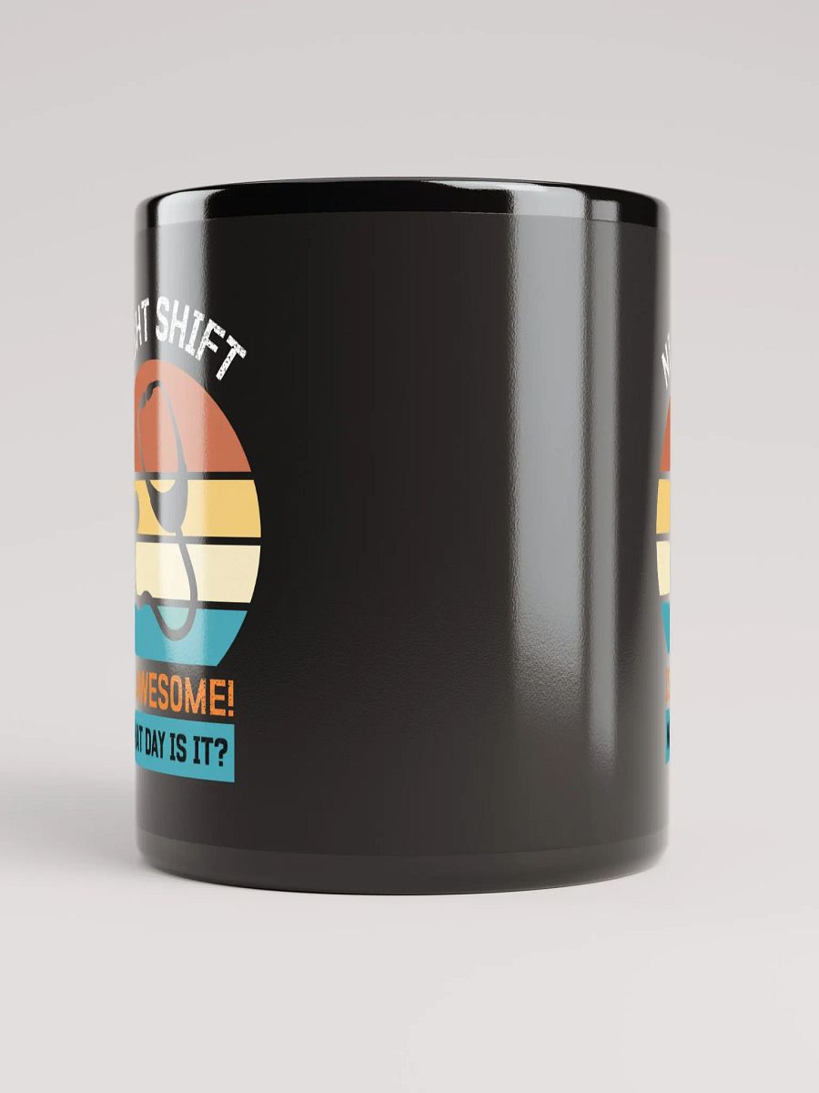 "NIGHT SHIFT-medicine" back glossy mug product image (4)
