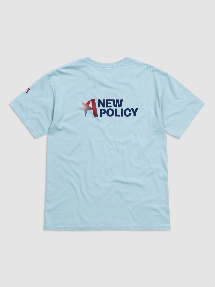 America Needs A New Policy T - Sky Blue product image (2)