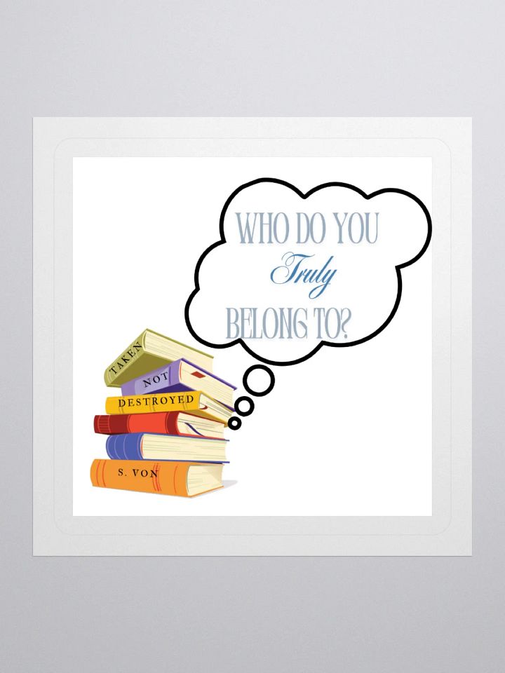 Who do you truly belong to Sticker product image (3)
