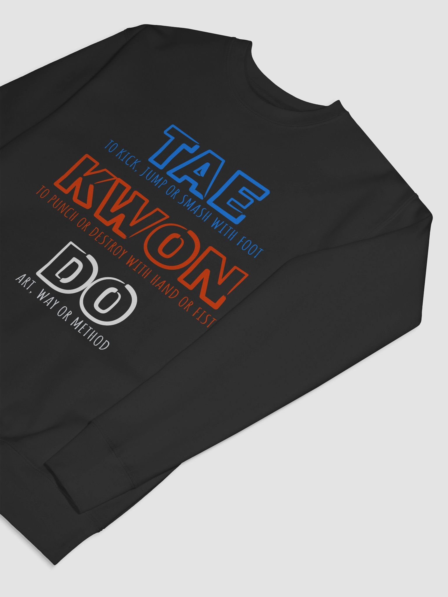 Taekwondo Full Meaning Sweatshirt product image (7)