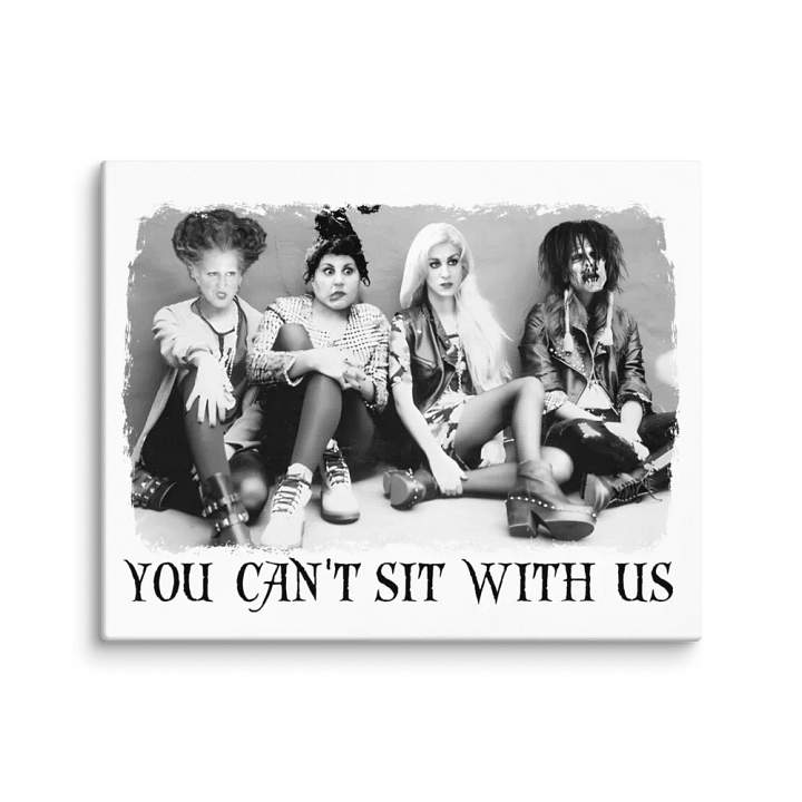 'You Can't Sit With Us' Sanderson Sisters Canvas product image (1)