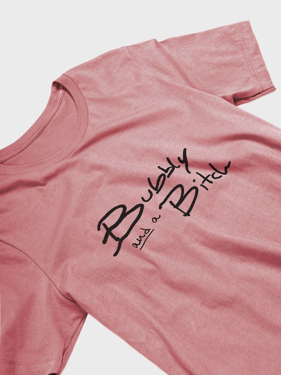 Bubbly and a B*tch supersoft tee product image (3)