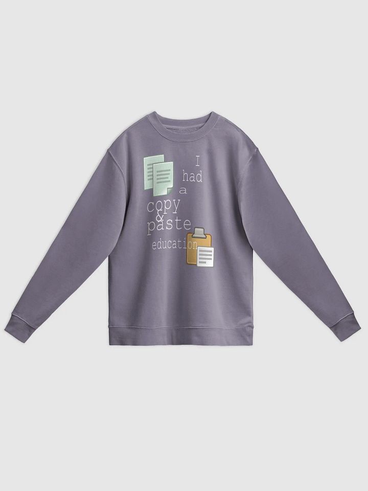 I Had A Copy & Paste Education - Colour - Independent Trading Co. Unisex Midweight Pigment Dyed Sweatshirt product image (1)