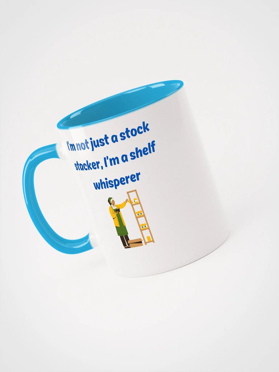 I'm not Just a Stock Staker I'm a Shelf Whisperer supermarket Fun Ceramic Mug product image (3)