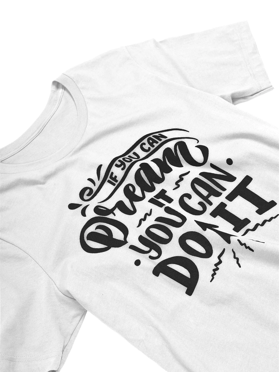 If You Can Dream It T-Shirt product image (11)