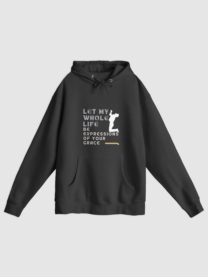 Let My Whole Life Be Expressions Unisex Hoodie product image (2)