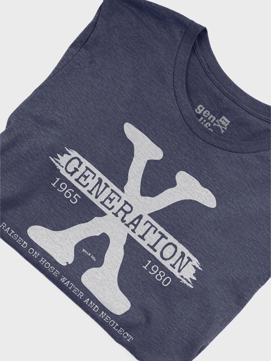 Generation X Raised On Hose Water And Neglect Tshirt product image (5)