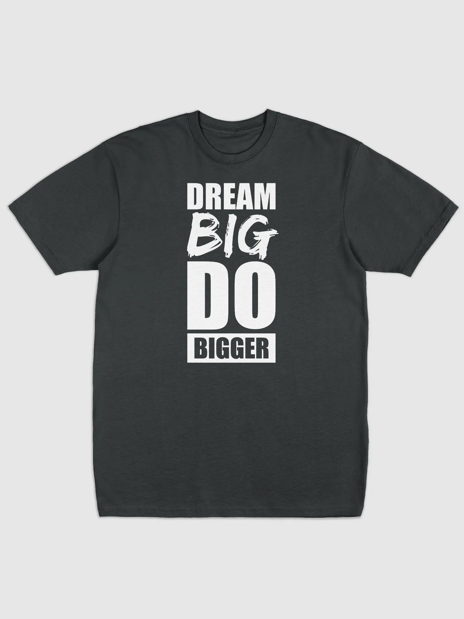 Dream Big, Do Bigger - T-Shirt product image (1)