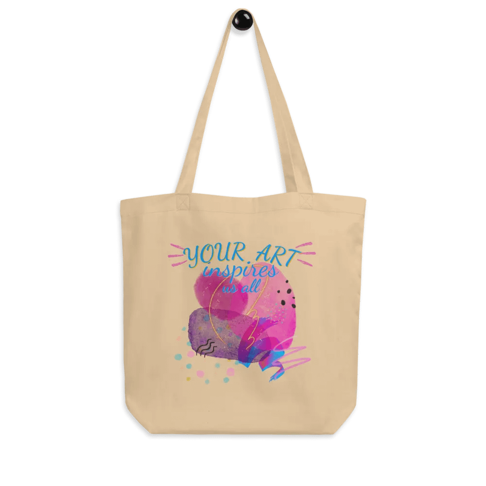 eco Tote bag depicting 'Your art inspires us all'  Perfect gift for mom, wife, friend, colleague who loves art. Perfect way for them to showcase their talent. product image (8)