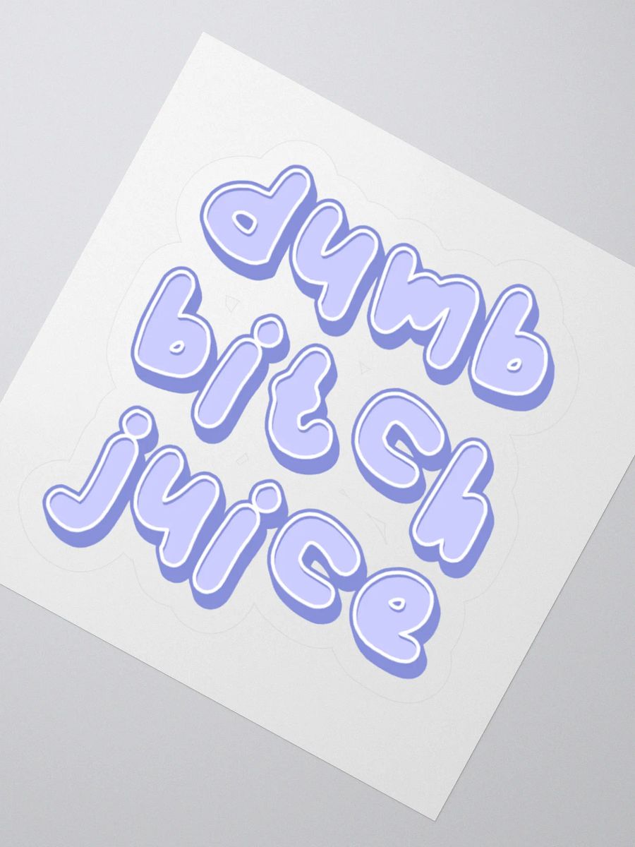 Dumb Bitch Juice Sticker - Periwinkle product image (6)
