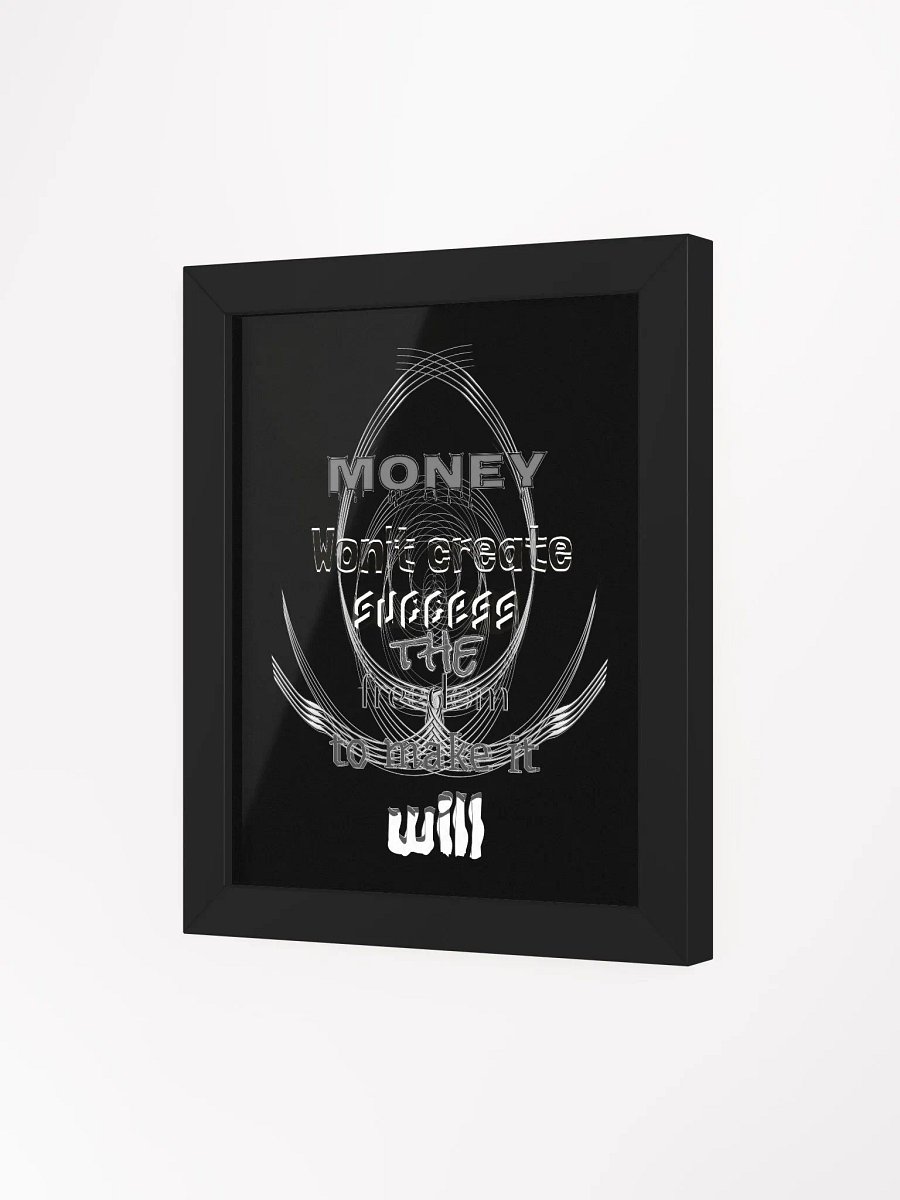 Money Won't create success. the freedom to make it will - Framed - Black - High-Quality Matte Poster product image (3)