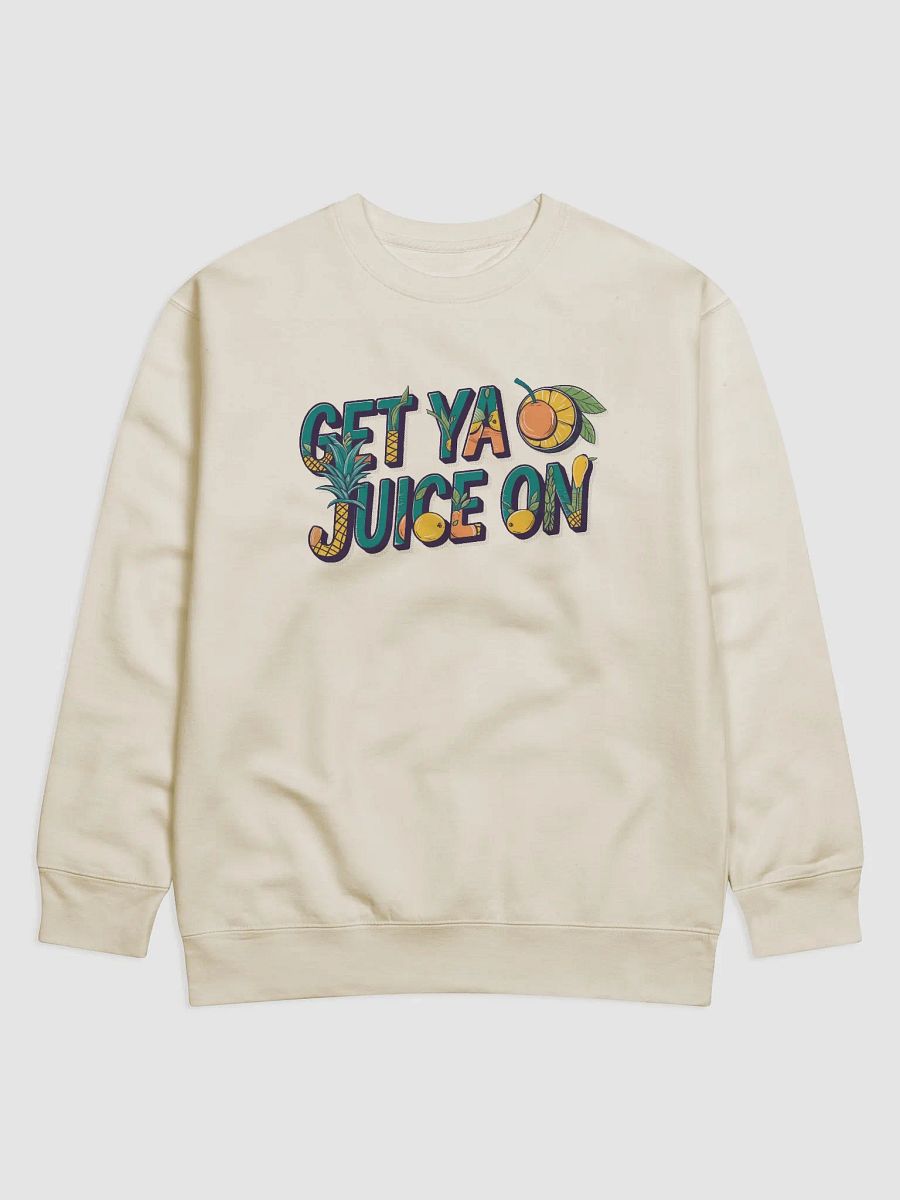 "Get Ya Juice On" Premium Unisex Bone Sweatshirt product image (2)