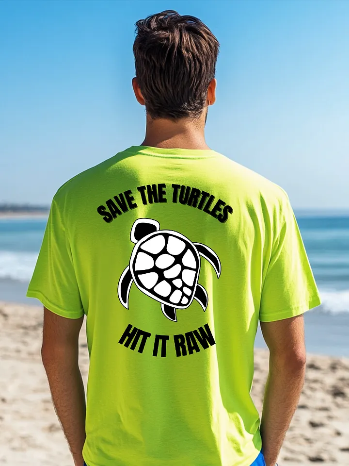 Save The Turtles Hit It Raw Shirt product image (1)