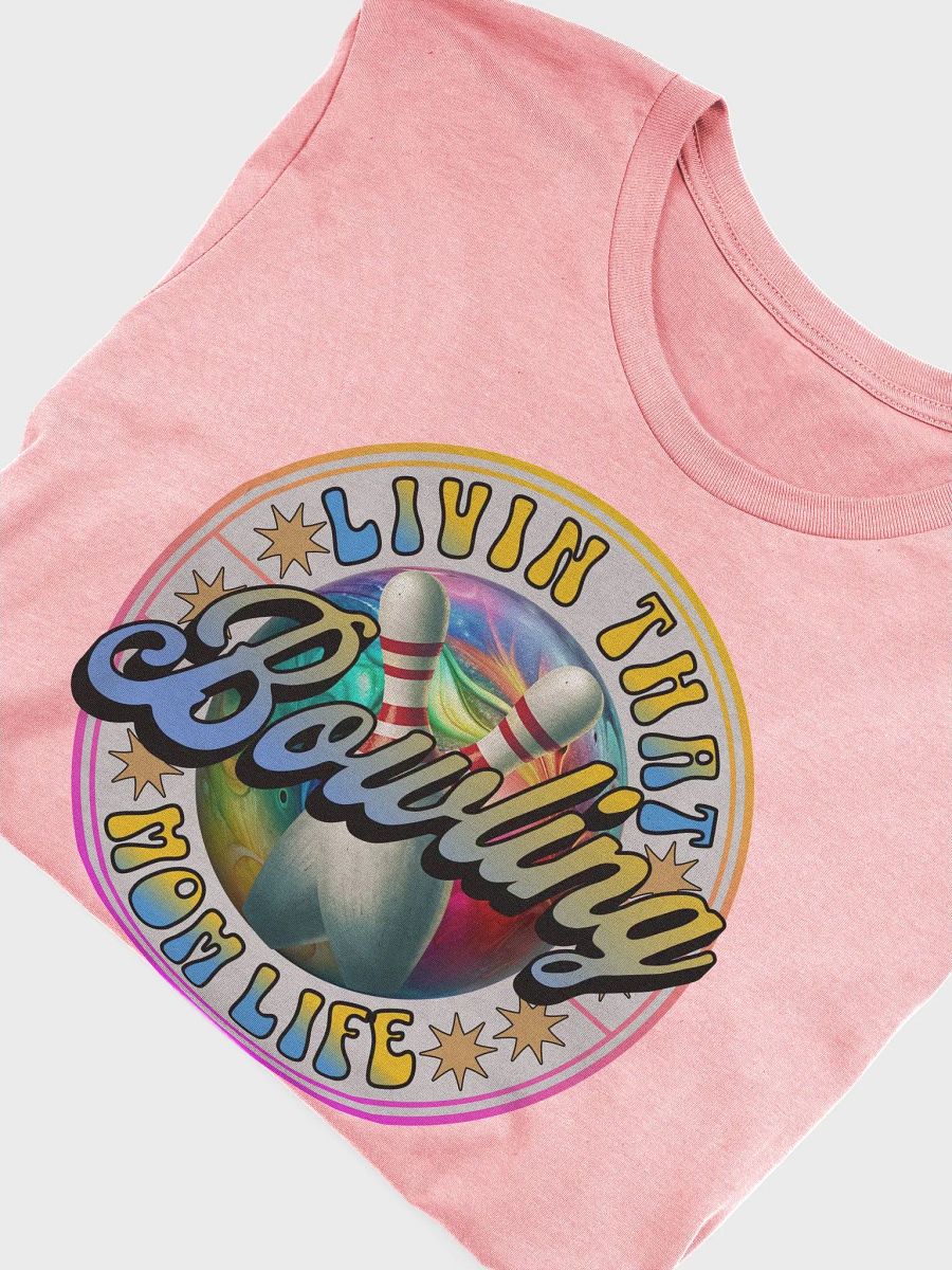 Livin That Bowling Mom Life Illustrated T-Shirt product image (46)