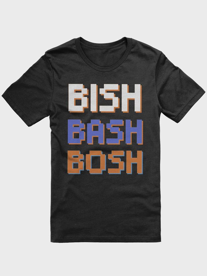 Bish Bash Bosh T-Shirt product image (1)