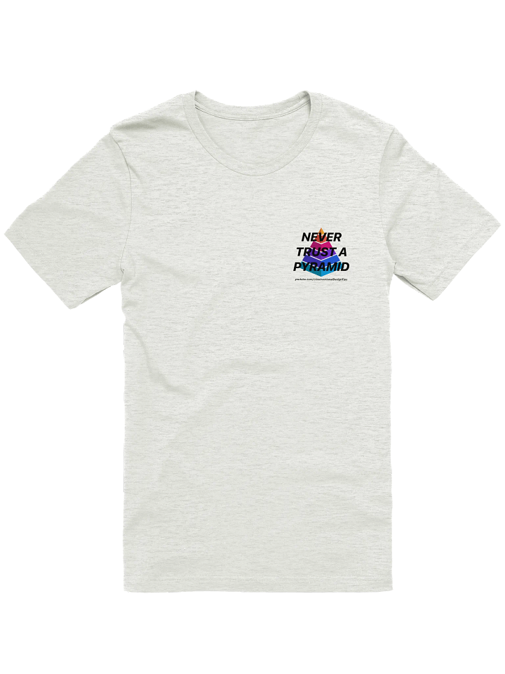 Women's T-shirt: Never Trust a Pyramid product image (1)