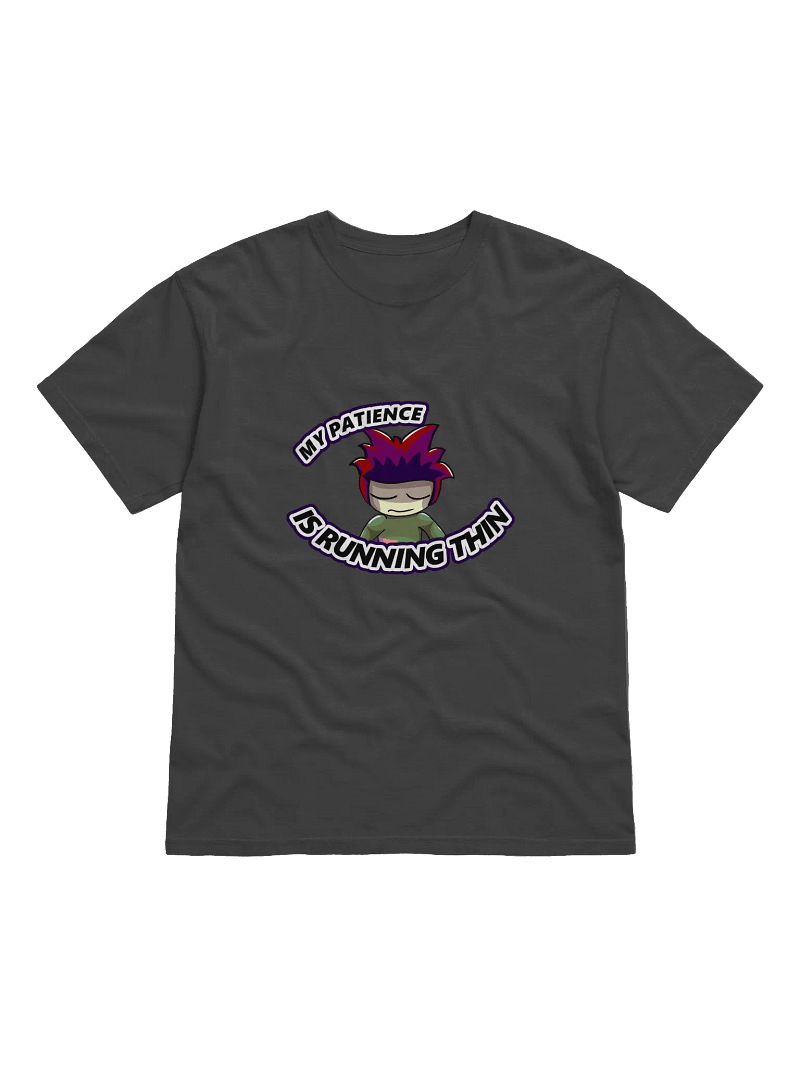 My Patience Shirt