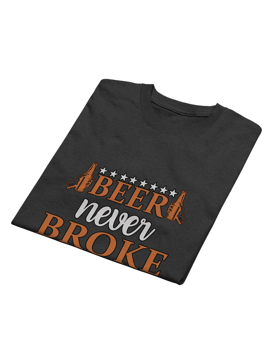 Beer never broke my heart T-shirt product image (4)