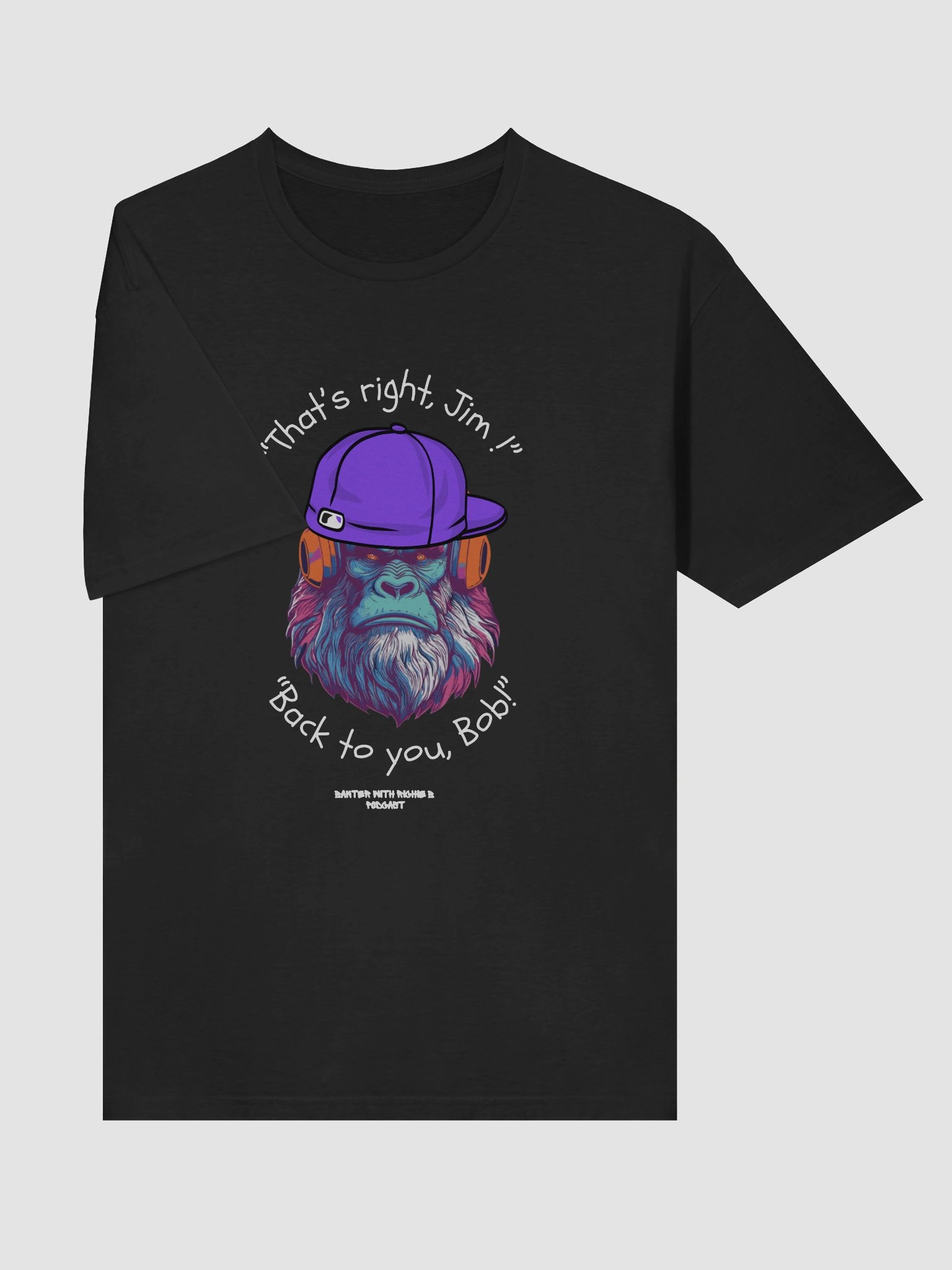 That's right, Jim! Unisex T-shirt product image (73)
