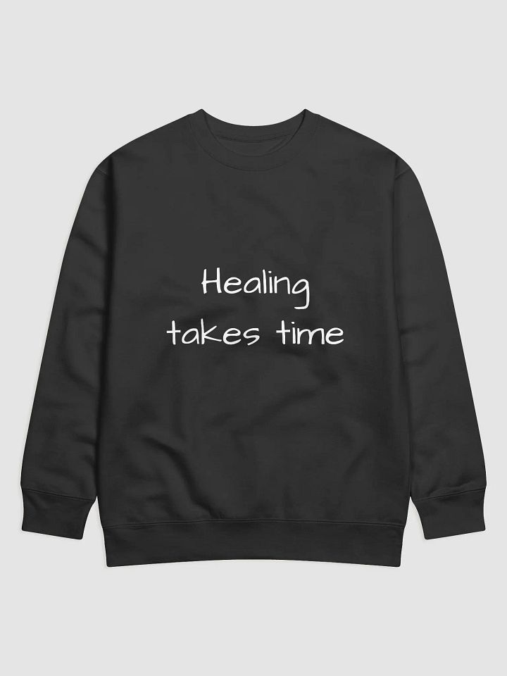 Healing Takes Time - Gentle Reminder Mental Health Sweatshirt product image (1)