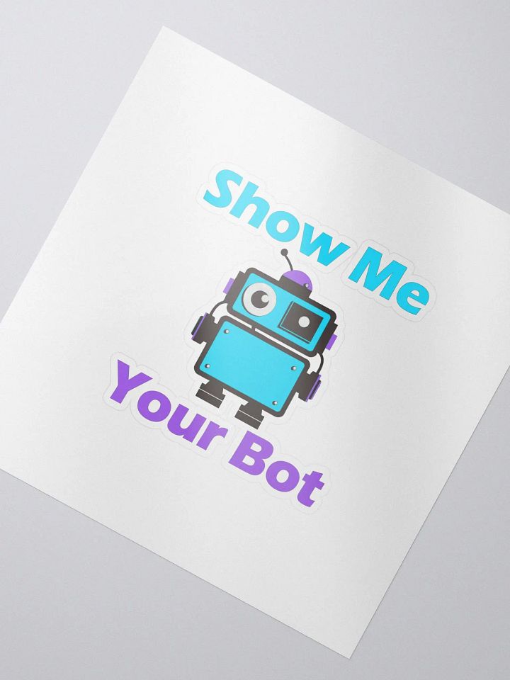 Show Me Your Bot Sticker product image (2)