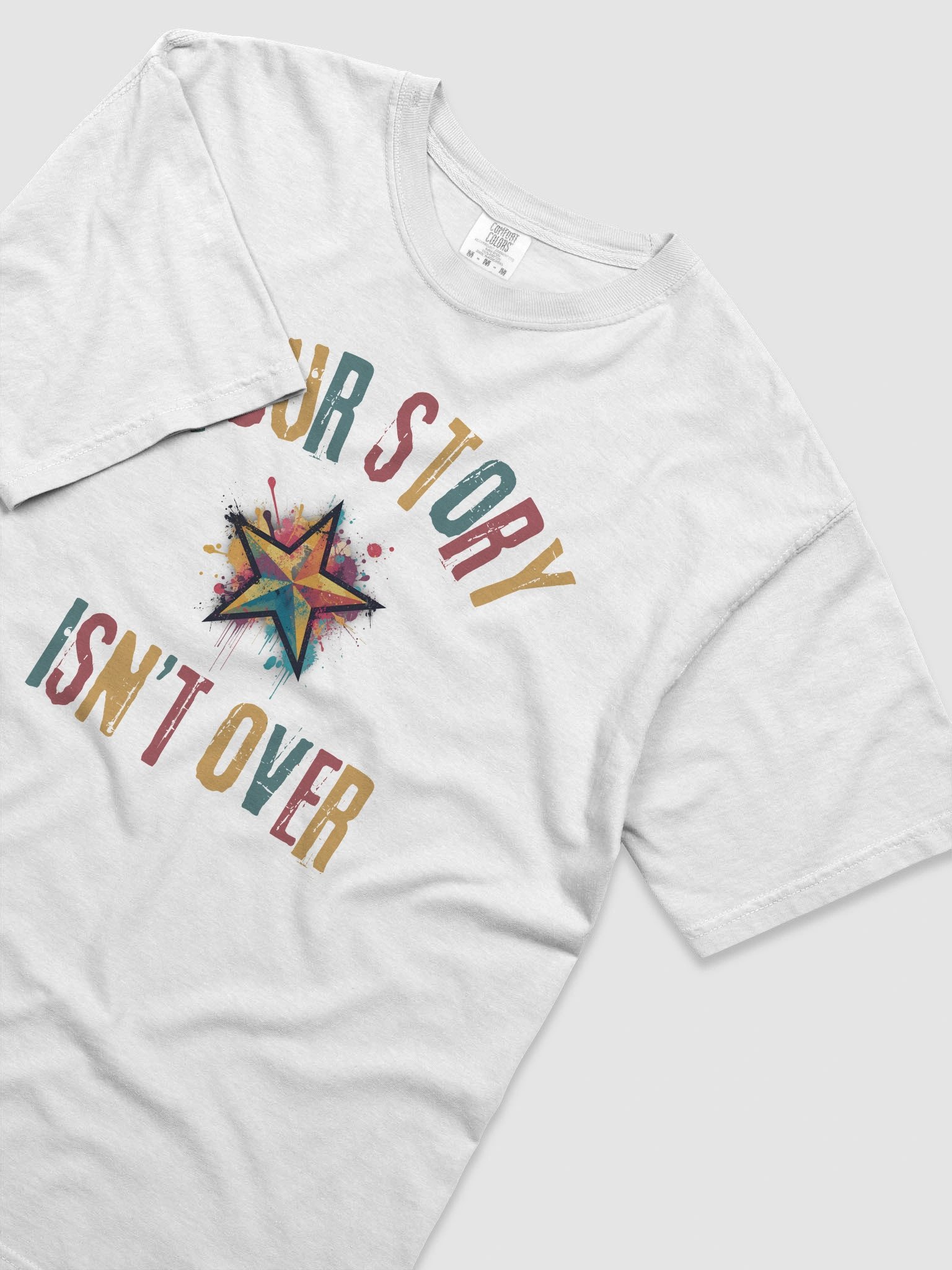 Your Story Isn't Over T- Shirt - Unisex Comfort Colors product image (46)