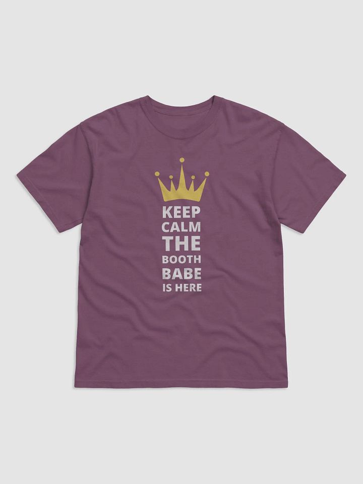 Keep Calm The Booth Babe Is Here T-Shirt product image (1)