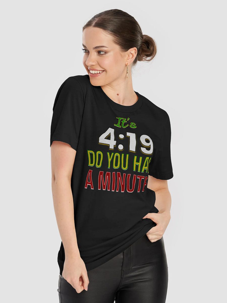 IT'S 4:19 T-SHIRT product image (87)